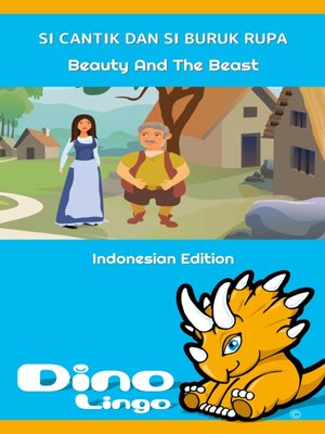 cover image of Si Cantik dan Si Buruk Rupa / Beauty And The Beast